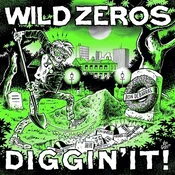 Wild Zeros - Diggin It! (LP)