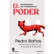 PODER, EL. UN ESTRATEGA LEE A MAQUIAVELO