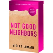 Not Good Neighbors