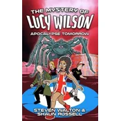 Mystery of Lucy Wilson, The: Apocalypse Tomorrow