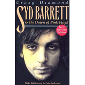 Crazy Diamond: Syd Barrett and the Dawn of Pink Floyd