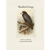Blackbird Songs for Lever or Pedal Harp