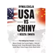 Rywalizacja USA vs Chiny a reszta swiata