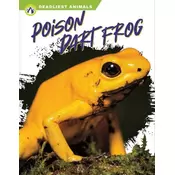 Deadliest Animals: Poison Dart Frog
