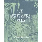 William Kentridge. Je n´attends plus