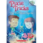 Pet Store Sprite: A Branches Book (Pixie Tricks #3)