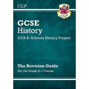 GCSE History OCR B: Schools History Project Revision Guide - for the Grade 9-1 Course