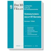 Die 30 wichtigsten Fälle Verwaltungsrecht BT Bayern