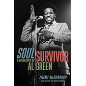 Jimmy McDonough - Soul Survivor: A Biography of Al Green