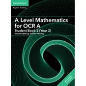 A Level Mathematics for OCR A Student Book 2 (Year 2) with Cambridge Elevate Edition (2 Years)