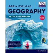 AQA A Level & AS Geography: Physical Geography Student Book Second Edition