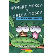 Hombre Mosca y Chica Mosca: Caceria entre amigos (Fly Guy and Fly Girl: Friendly Frenzy)