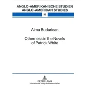 Otherness in the Novels of Patrick White