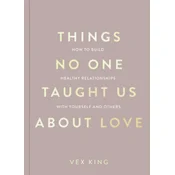 Things No One Taught Us About Love