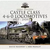Great Western Castle Class 4-6-0 Locomotives 1923 - 1959