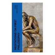 Meditations on First Philosophy