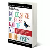 Ko ce suze da briše kad te ne bude više - Robin S. Šarma