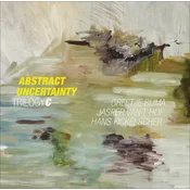 Trilogyc & Greetje Bijma & Jasper Vant Hof & Hans Fickelscher - Abstract Uncertainty (180 g) (LP)