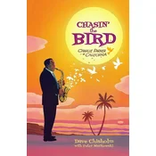 Chasin the Bird: A Charlie Parker Graphic Novel