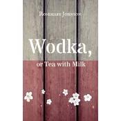 Wodka, or Tea with Milk