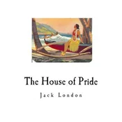 The House of Pride: and Other Tales of Hawaii
