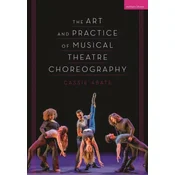 Art and Practice of Musical Theatre Choreography