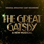 Original Soundtrack - The Great Gatsby: A New Musical (Original Broadway Cast Recording) (2 LP)