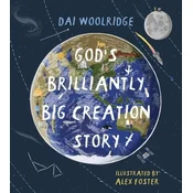 Gods Brilliantly Big Creation Story