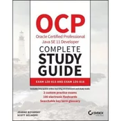 OCP Oracle Certified Professional Java SE 11 Developer Complete Study Guide