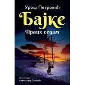 Bajke: Prvih sedam - cirilica - Uroš Petrovic ( 11786 )