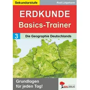 Erdkunde-Basics-Trainer / Band 3: Die Geographie Deutschlands