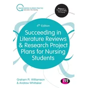 Succeeding in Literature Reviews and Research Project Plans for Nursing Students