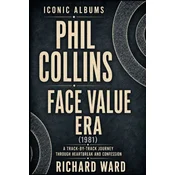 Iconic Albums Phil Collins The Face Value Years (1981)