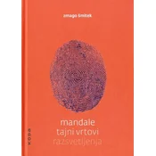 Mandale: Tajni vrtovi razsvetljenja - Zmago Šmitek