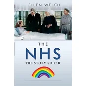The NHS - The Story so Far