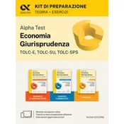 Alpha Test. Economia giurisprudenza. TOLC-E, TOLC-SU, TOLC-SPS. Kit di preparazione