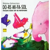 Do-re-mi-fa-sol. Poczatki nauki gry na fortepianie