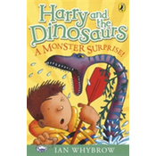 Harry and the Dinosaurs: A Monster Surprise!