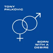 Tony Palkovic - Born With A Desire (Translucent Sunset Orange Coloured) (LP)