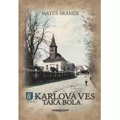 Karlova Ves Taká bola