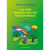 Auf dem inneren Weg ins Friedenreich