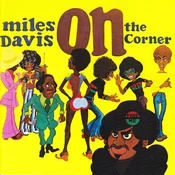 Miles Davis - On The Corner
