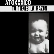 Atoxxxico - Tu Tienes La Razon (LP)