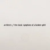 Architects - The Classic Symptoms Of A Broken Spirit (CD)