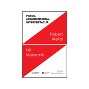 Pravo, argumentacija, interpretacija - Robert Aleksi, Nil Makormik
