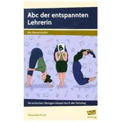 Abc der entspannten Lehrerin