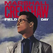 Marshall Crenshaw - Field Day (Limited Edition) (40th Anniversary) (2 LP)