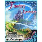 Fantasy Landscapes - Mosaic Color By Numbers Coloring Book For Adults