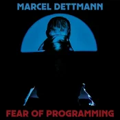 Marcel Dettman - Fear Of Programming (2 LP)
