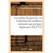 La Cuisine Des Pauvres, Ou Collection Des Meilleurs Mémoires Qui Ont Paru Depuis Peu
